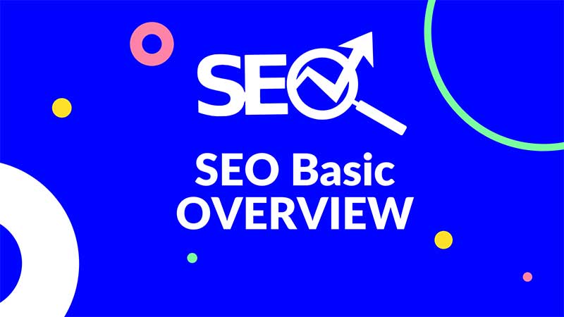 SEO Basic Overview